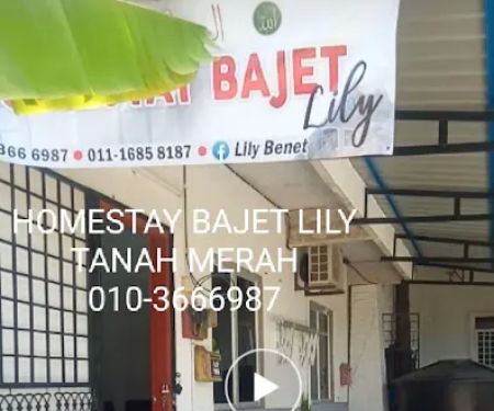 HOMESTAY BAJET LILY .JALAN KUBUR,BANDAR TANAH MERAH.
